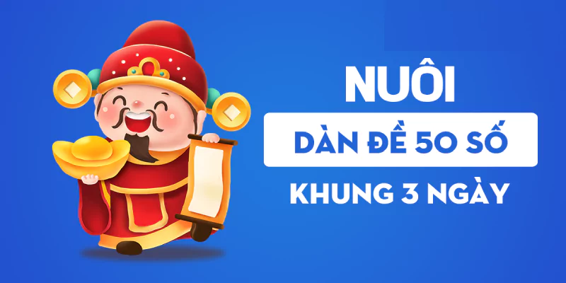 Mẹo soi cầu dàn đề 50 số miền Bắc khung 3 ngày bất bại