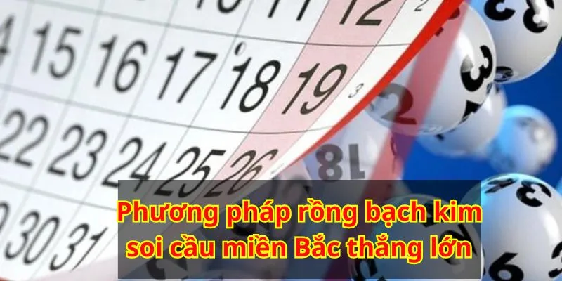 Phương pháp rồng bạch kim soi cầu miền Bắc thắng lớn