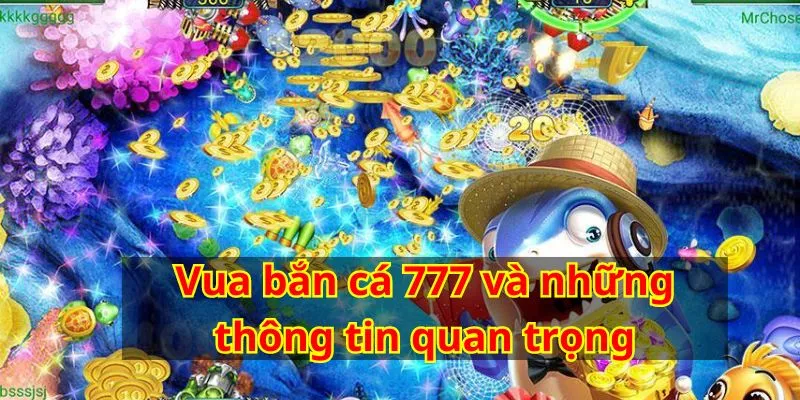 Vua Bắn Cá 777 nổi bật với những điểm hấp dẫn